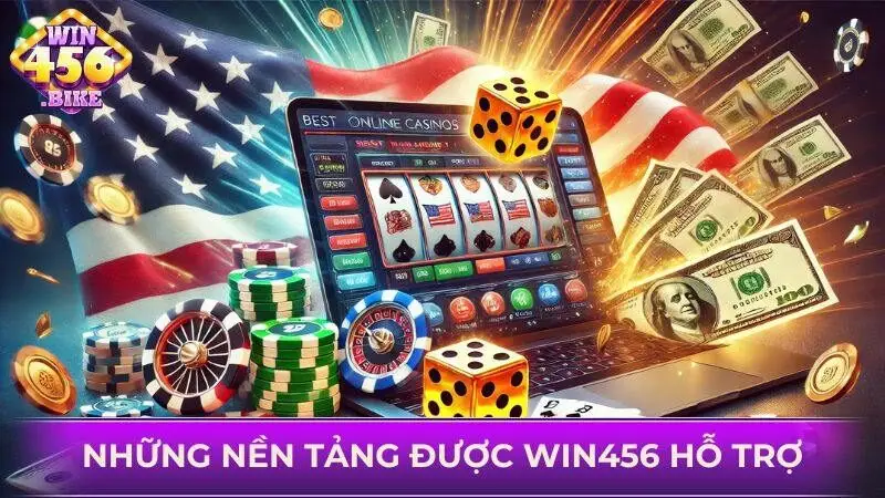 WIN456 hiện được triển khai ở các nền tảng chính